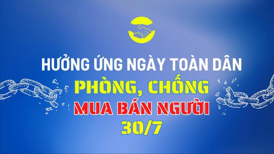 Kế hoạch triển khai hoạt động hưởng ứng "Ngày thế giới phòng, chống mua bán người" và "Ngày toàn dân phòng, chống mua bán người 30/7" năm 2025
